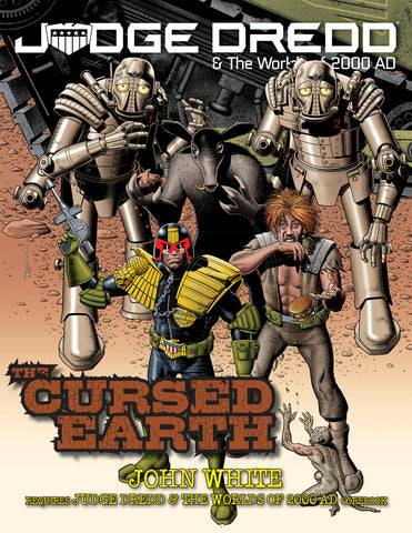 Judge Dredd & The Worlds of 2000 AD Roleplaying Game: The Cursed Earth