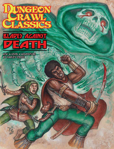 Dungeon Crawl Classics #74: Blades Against Death