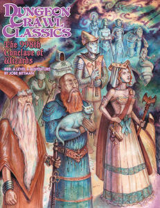 Dungeon Crawl Classics #88 The 998th Conclave of Wizards