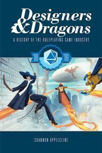 Designers & Dragons: A History of the Roleplaying Game Industry - the 00's + complimentary PDF