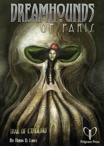 Trail of Cthulhu: Dreamhounds of Paris + complimentary PDF