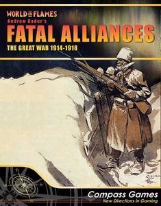 Fatal Alliances: The Great War 1914 - 1918