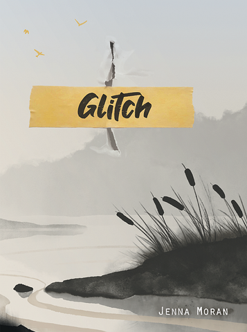 Glitch: A Story of the Not