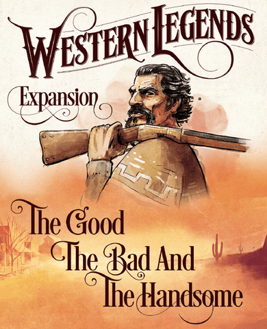 Western Legends: The Good, the Bad and the Handsome