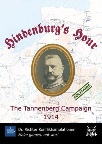 Hindenburg's Hour: The Tannenberg Campaign 1914