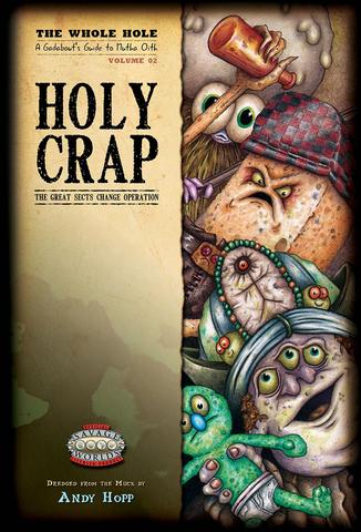 Savage Worlds Low Life: The Whole Hole: A Gadabout's Guide to Mutha Oith, Volume 02: Holy Crap - reduced