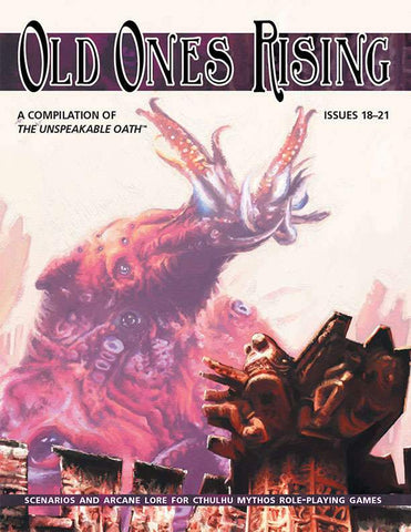 The Unspeakable Oath: Old Ones Rising + complimentary PDF
