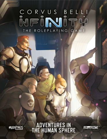 Infinity The Roleplaying Game: Adventures in the Human Sphere + complimentary PDF