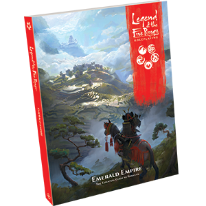 Legend of the Five Rings RPG: Emerald Empire The Essential Guide to Rokugan