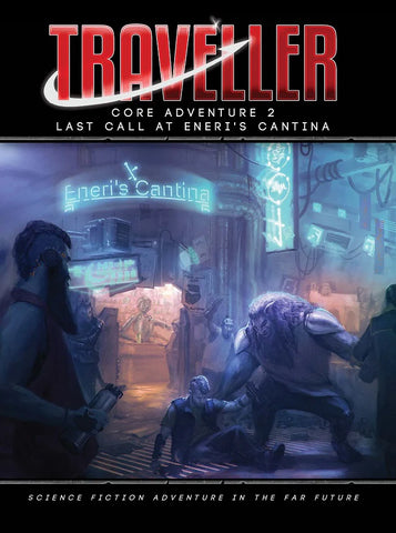 Traveller: Core Adventure 2 - Last Call at Eneri’s Cantina + complimentary PDF