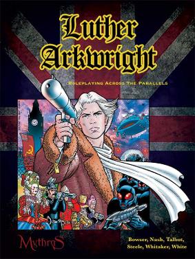 Luther Arkwright (Mythras) + complimentary PDF
