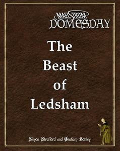 Maelstrom Domesday: The Beast of Ledsham