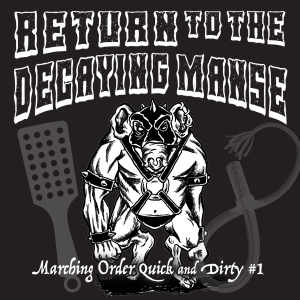 Marching Order Quick and Dirties #1: Return to the Decaying Manse