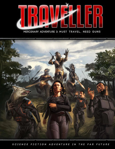 Traveller: Mercenary Adventure 3 - Must Travel, Need Guns + complimentary PDF