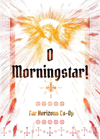 O Morningstar!
