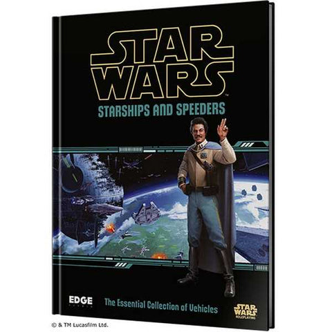 Star Wars Roleplaying - Starships and Speeders, The Essential Collection of Vehicles