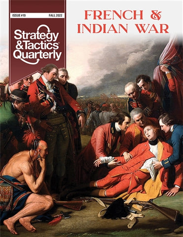 Strategy & Tactics Quarterly 19 The French and Indian War