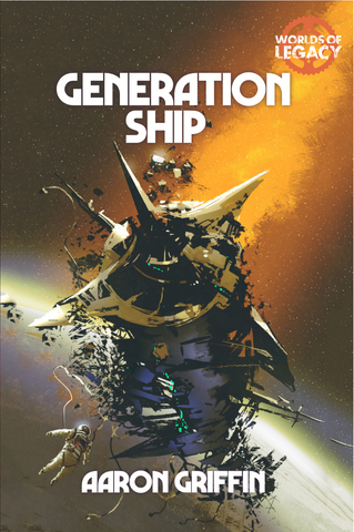 Legacy - Worlds of Legacy 1: Generation Ship + complimentary PDF