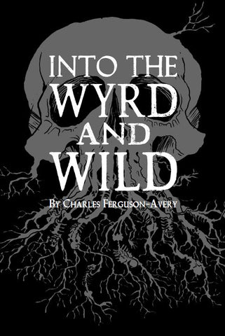 Into the Wyrd and Wild + complimentary PDF